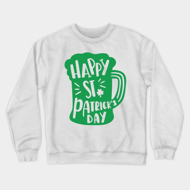 Happy St. Patricks Day Crewneck Sweatshirt by greenoriginals